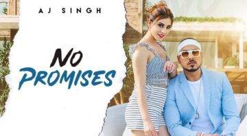 No Promises Lyrics – AJ Singh