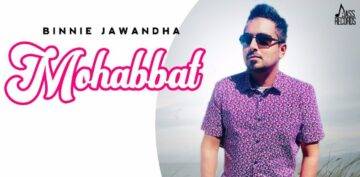 Mohabbat Lyrics - Binnie Jawandha