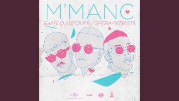 M’ Manc Lyrics - Shablo, Geolier & Sfera