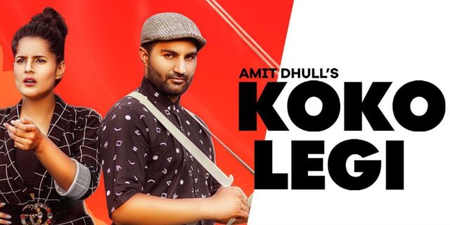 Koko Legi Lyrics - Amit Dhull