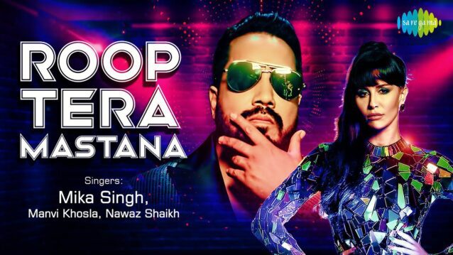 Roop Tera Mastana Lyrics - Mika Singh