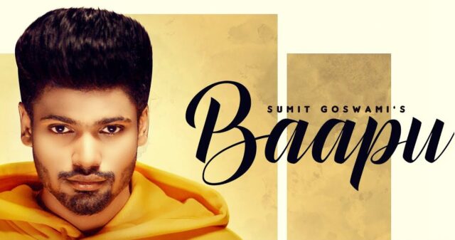 Baapu Lyrics - Sumit Goswami