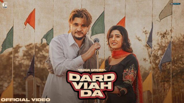 Dard Viah Da Lyrics - Vadda Grewal