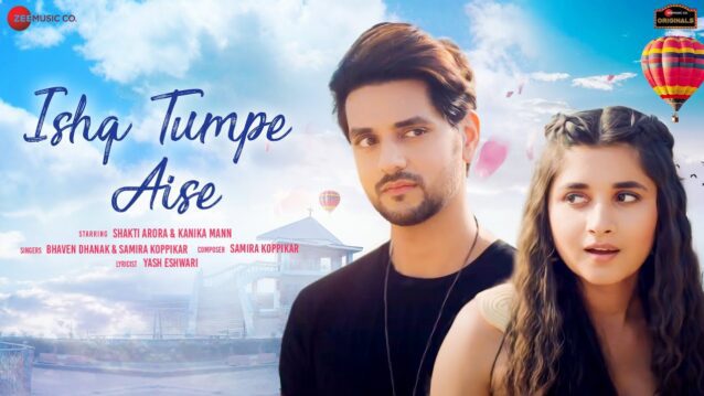Ishq Tumpe Aise Lyrics - Bhaven Dhanak