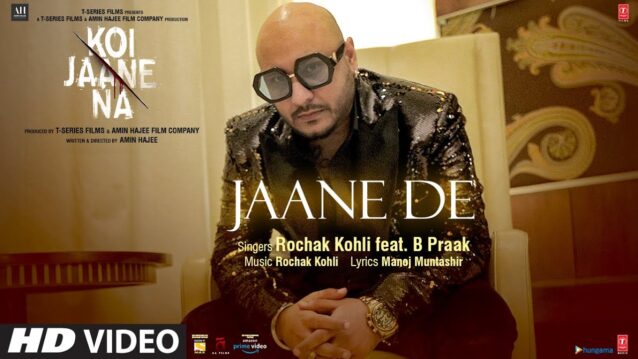 Jaane De Lyrics - Koi Jaane Na | B Praak