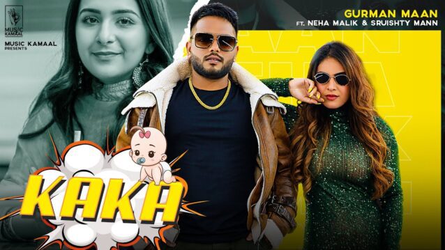 Kaka Lyrics - Gurman Maan ft. Neha Malik