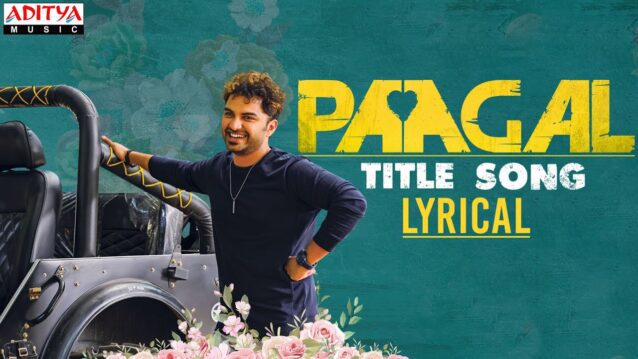Paagal Title Song Lyrics - Ram Miryala x MaMa Sing