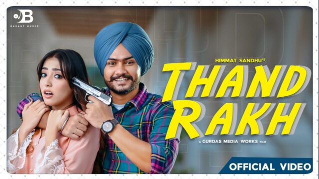 Thand Rakh Lyrics - Himmat Sandhu