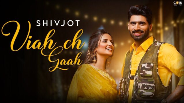Viah Ch Gaah Lyrics - Shivjot ft. Gurlez Akhtar
