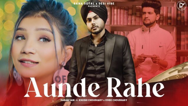 Aunde Rahe Lyrics - Param Sabi | Mr. & Mrs. Choudhary