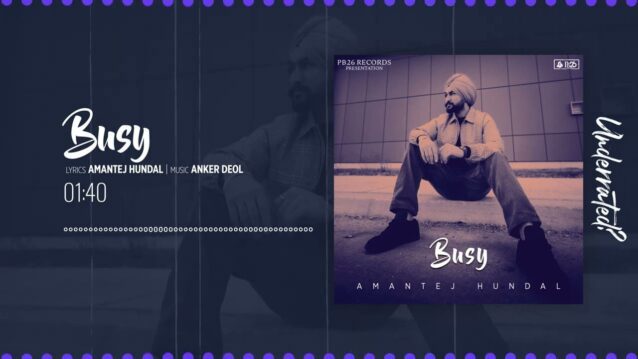 Busy Lyrics - Amantej Hundal