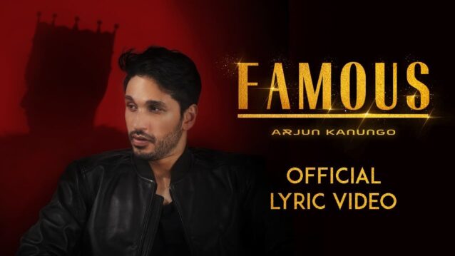 Famous Lyrics - Arjun Kanungo