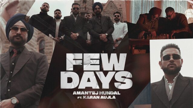 Few Days Lyrics - Karan Aujla x Amantej Hundal