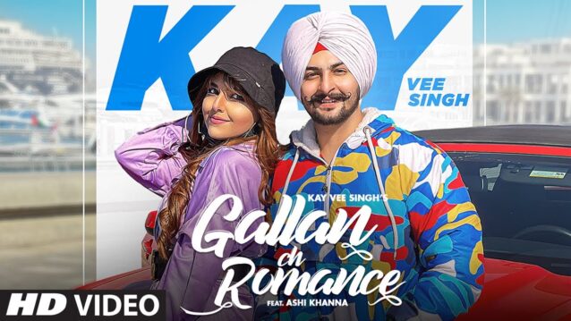 Gallan Ch Romance Lyrics - Kay Vee Singh