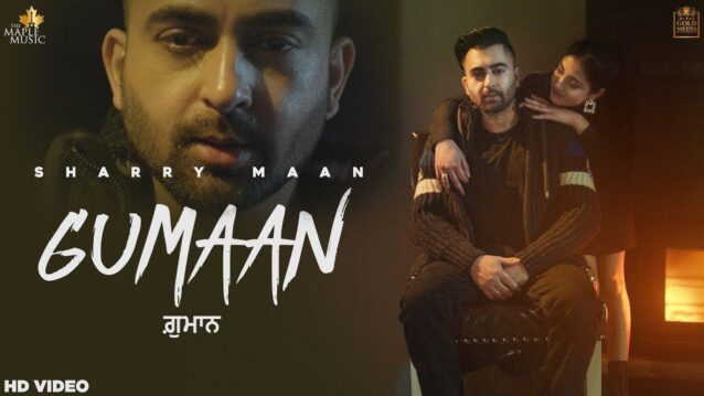 Gumaan Lyrics - Sharry Maan
