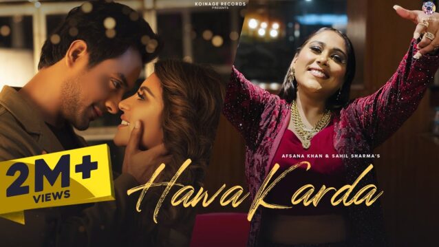Hawa Karda Lyrics - Afsana Khan x Sahil Sharma