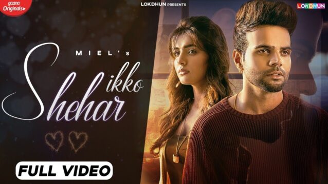 Ikko Shehar Lyrics - Miel x Shraddha Patray