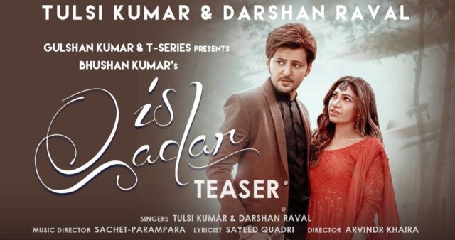 Is Qadar Lyrics - Tulsi Kumar x Darshan Raval