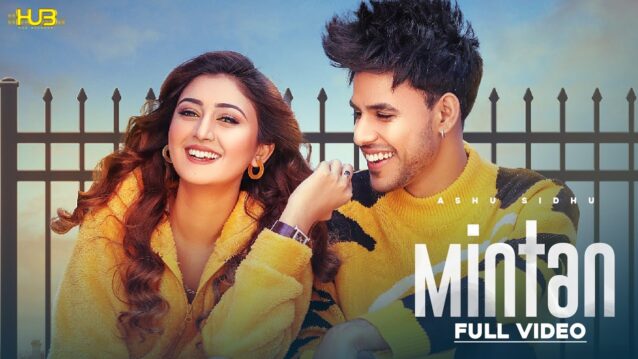 Mintan Lyrics - Ashu Sidhu x Priety Thukral