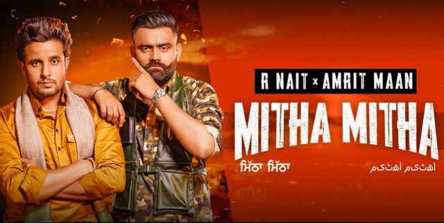 Mitha Mitha Lyrics - R Nait x Amrit Maan