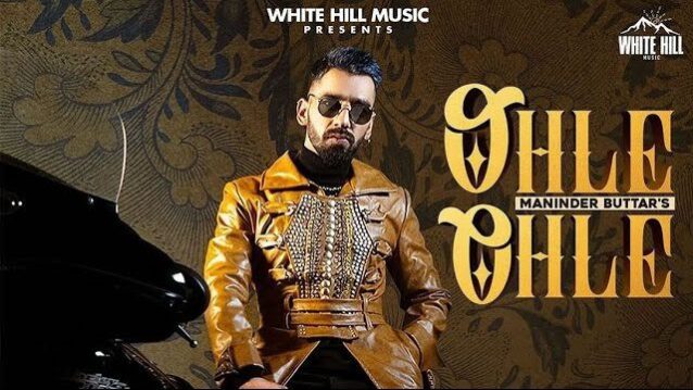 Ohle Ohle Lyrics - Maninder Buttar