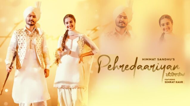 Pehredaariyan Lyrics - Himmat Sandhu ft. Simrat Kaur