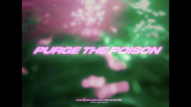Purge The Poison Lyrics - Marina