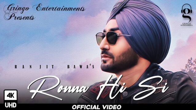 Ronna Hi Si Lyrics - Ranjit Bawa