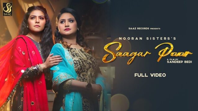 Saagar Paar Lyrics - Nooran Sisters