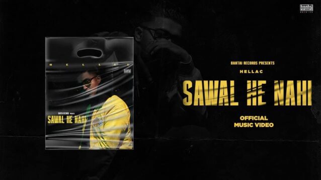 Sawal He Nahi Lyrics - Hellac