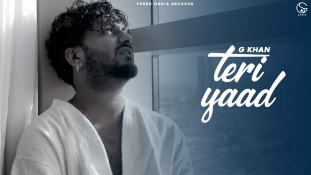 Teri Yaad Lyrics - G khan