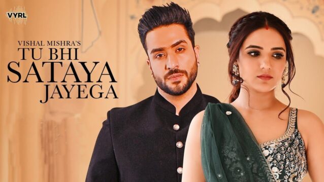 Tu Bhi Sataya Jayega Lyrics - Vishal Mishra
