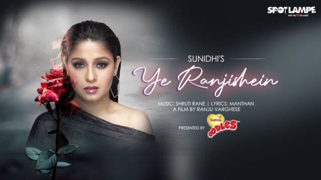 Ye Ranjishein Lyrics - Sunidhi Chauhan
