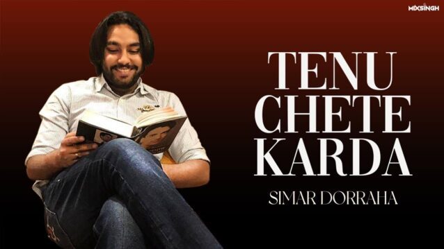 Tenu Chete Karda Lyrics - Simar Dorraha