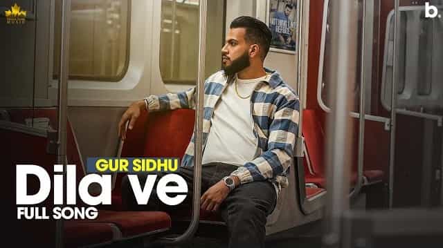 Dila Ve Lyrics - Gur Sidhu