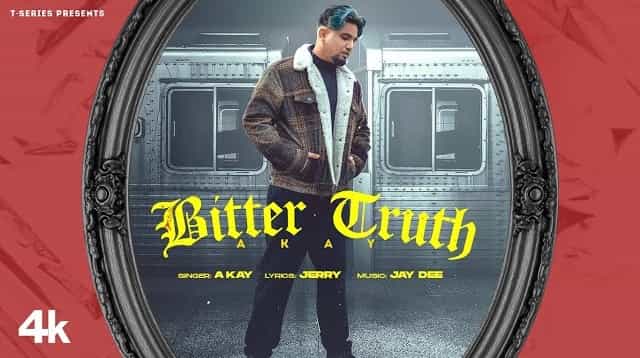 Bitter Truth Lyrics - A Kay