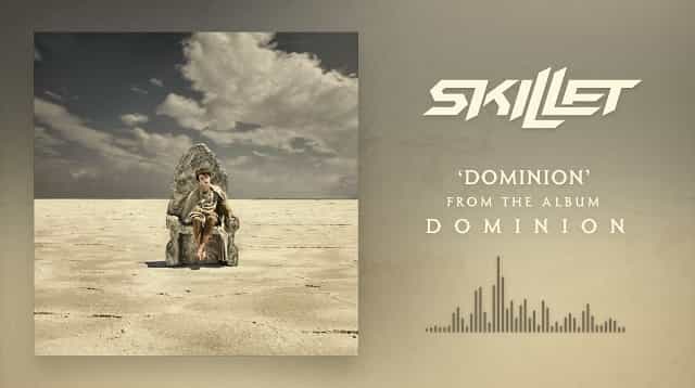 Dominion Lyrics - Skillet