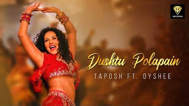 Dushtu Polapain Lyrics - Oyshee | Sunny Leone