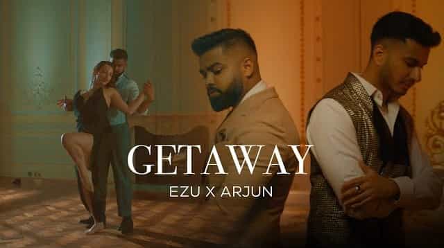 Getaway Lyrics - Ezu | Arjun