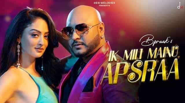 Ik Mili Mainu Apsraa Lyrics - B Praak | Asees Kaur