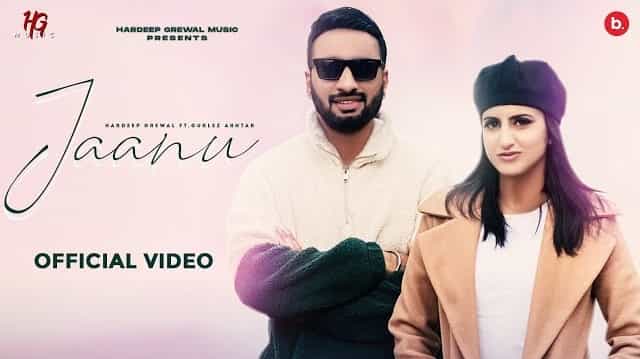 Jaanu Lyrics - Hardeep Grewal | Gurlez Akhtar