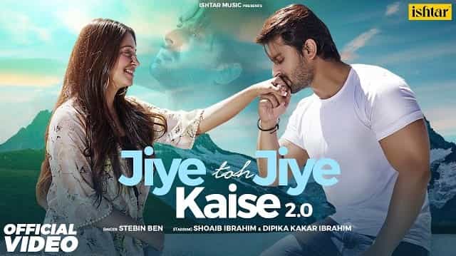 Jiye Toh Jiye Kaise 2.0 Lyrics - Stebin Ben