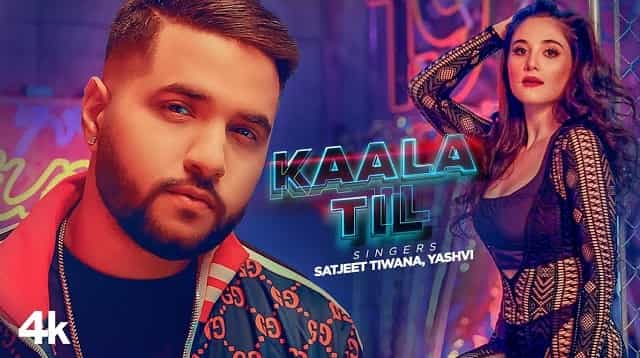 Kaala Til Lyrics - Satjeet Tiwana | Yashvi