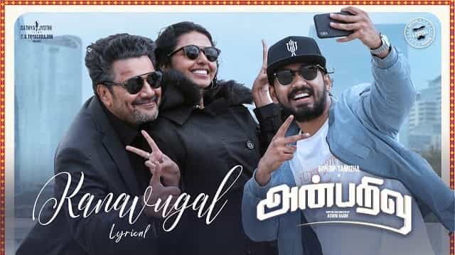 Kanavugal Lyrics - Anbarivu | Benny Dayal
