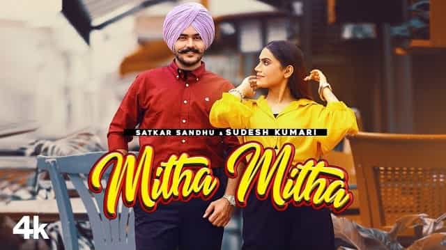 Mitha Mitha Lyrics - Satkar Sandhu | Sudesh Kumari