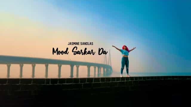 Mood Sarkar Da Lyrics - Jasmine Sandlas