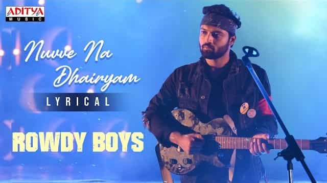 Nuvve Na Dhairyam Lyrics - Rowdy Boys | Karthik