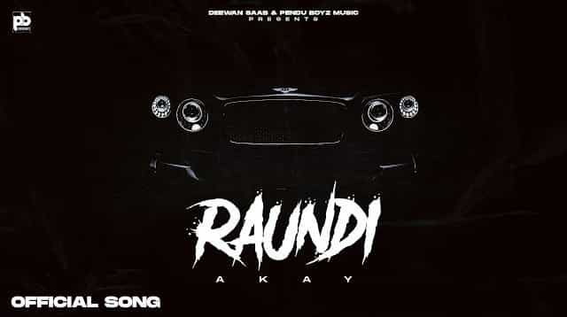 Raundi Lyrics - A Kay