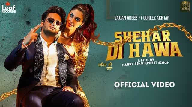 Shehar Di Hawa Lyrics - Sajjan Adeeb | Gurlez Akhtar