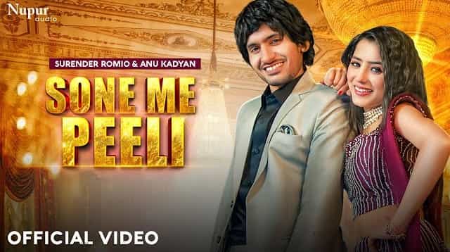 Sone Me Peeli Lyrics - Surender Romio | Anu Kadyan